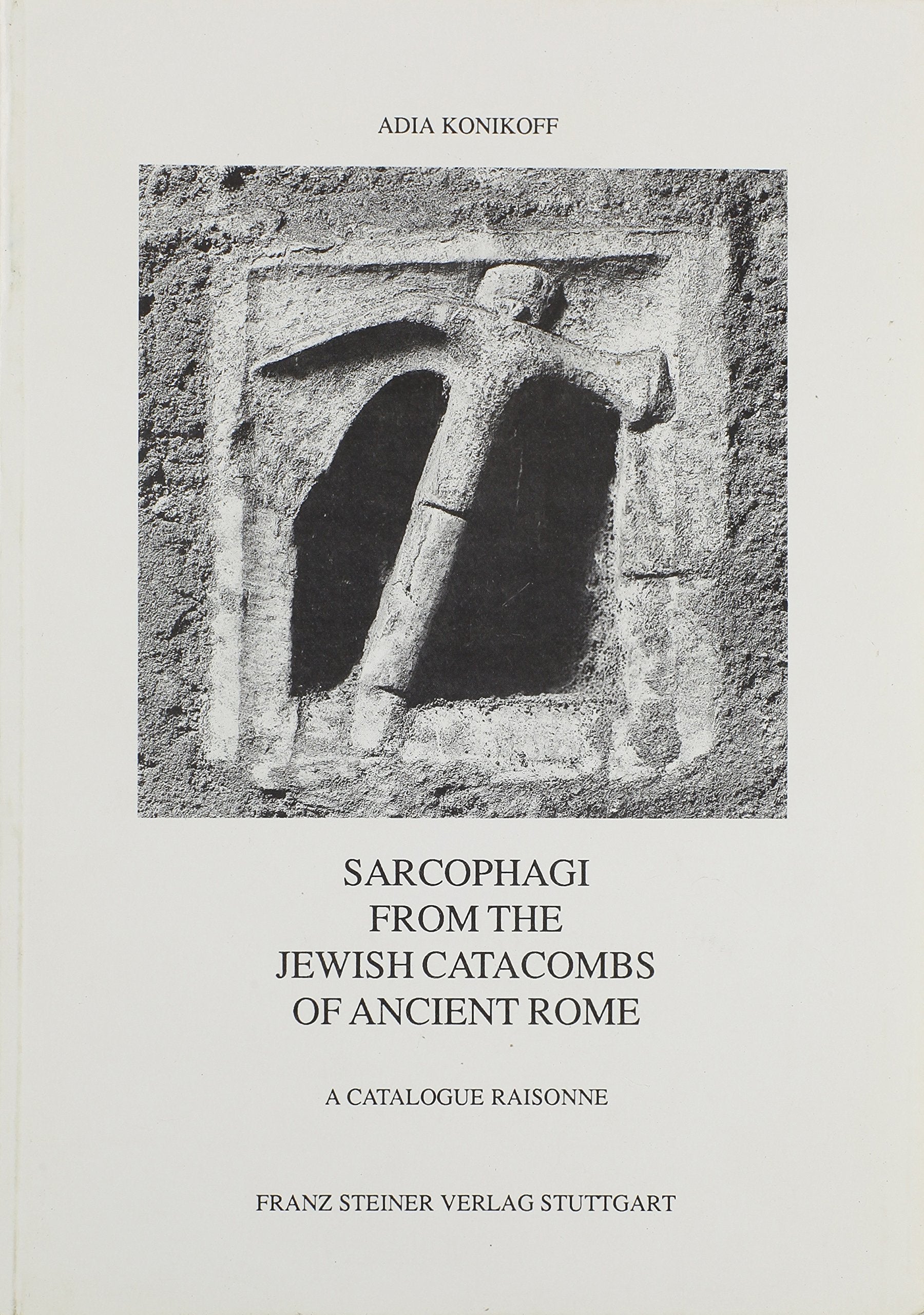 Sarcophagi from the Jewish Catacombs of Ancient Rome Social Sciences