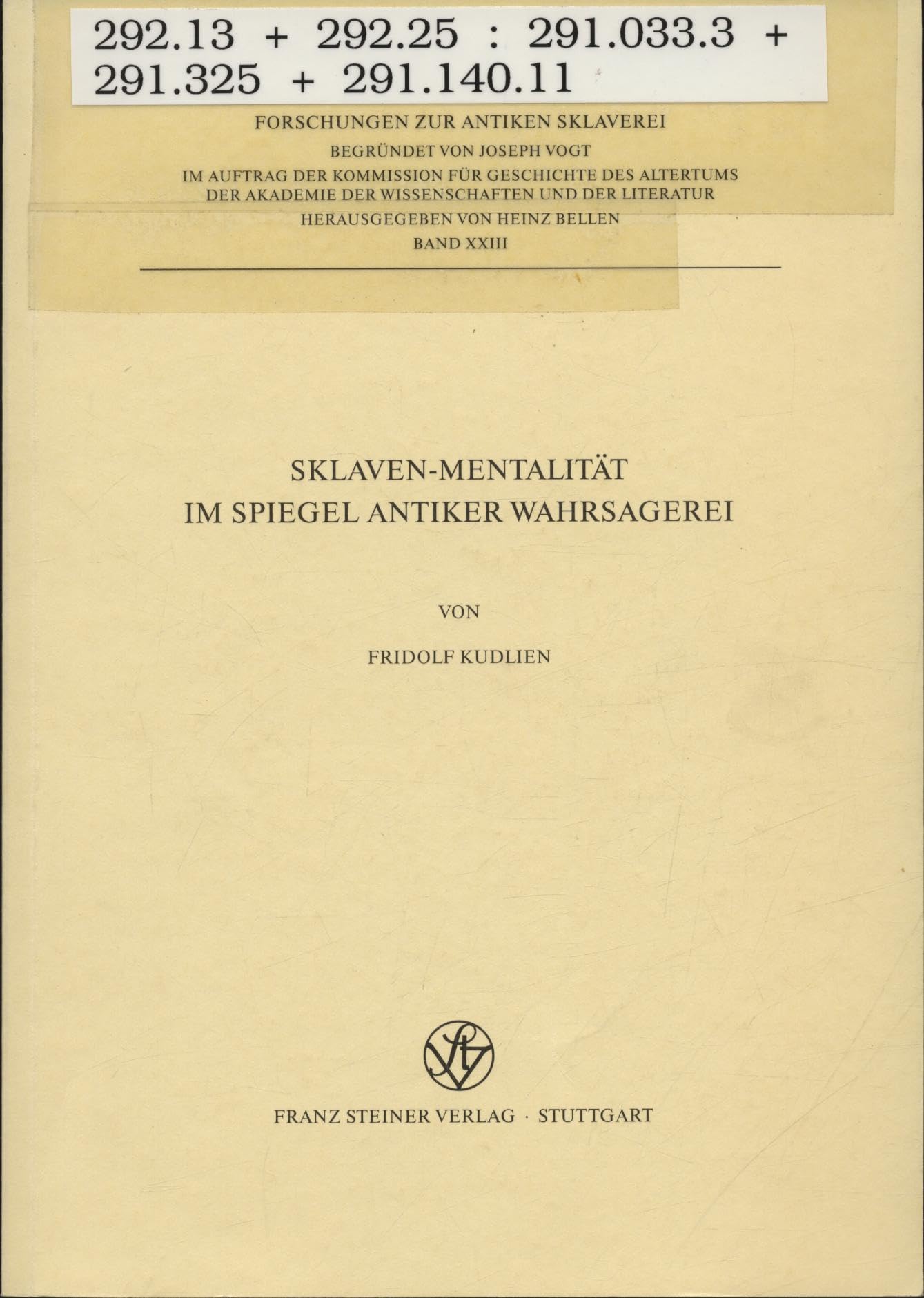 Sklaven-Mentalität im Spiegel antiker Wahrsagerei (Forschungen zur antiken Sklaverei, Band 23) Politics & History
