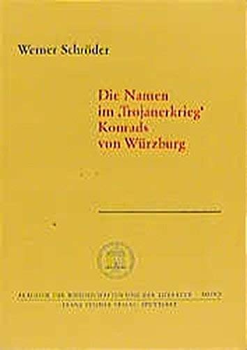 Die Namen im "Trojanerkrieg" Konrads von Würzburg (Abhandlungen der Akademie der Wissenschaften und der Literatur: Geistes- und sozialwissenschaftliche Klasse) Philosophy