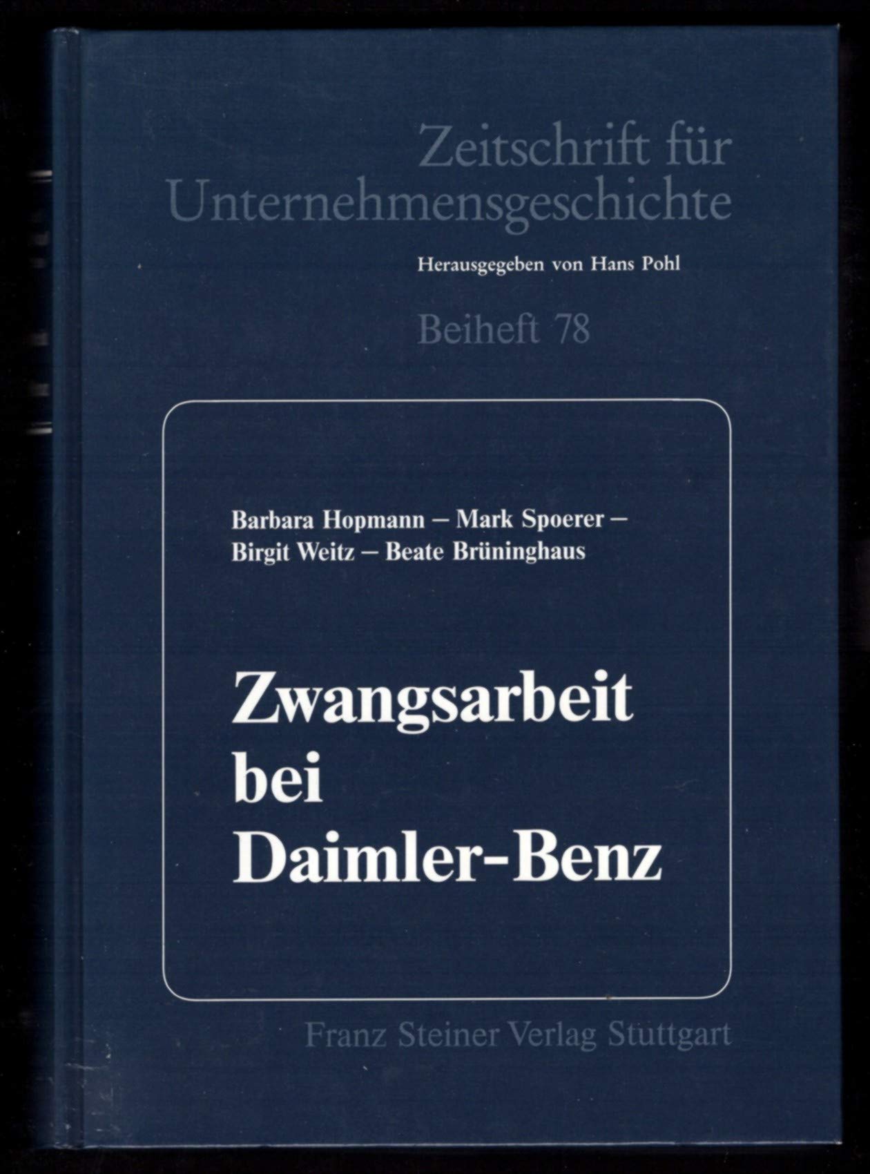 Zwangsarbeit bei Daimler-Benz (Zeitschrift für Unternehmensgeschichte / Beihefte) Social Sciences