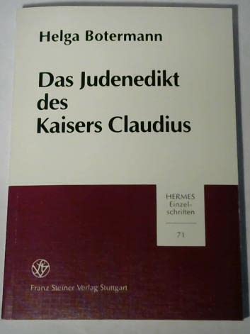 Das Judenedikt des Kaisers Claudius (Hermes-Einzelschriften) Politics & History