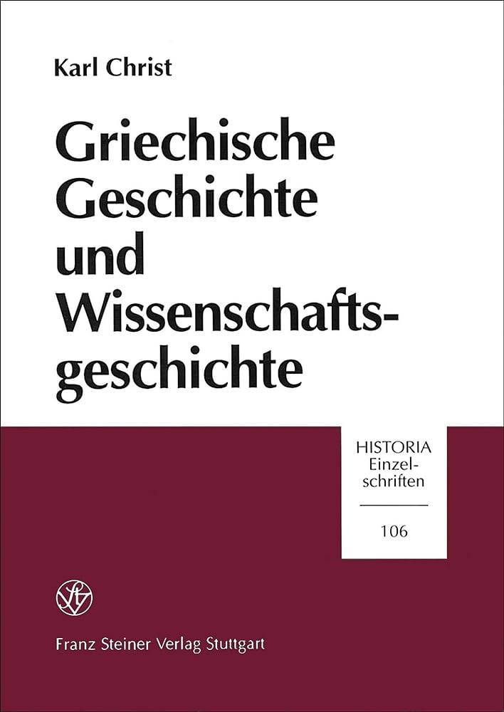 Griechische Geschichte und Wissenschaftsgeschichte (Historia Einzelschriften, Band 106) Business & Technology