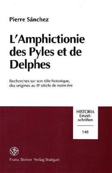 L'Amphictionie des Pyles et de Delphes: Recherches sur son rôle historique, des origines au IIe siècle de notre ère (Historia-Einzelschriften, Band 148) Film, Art & Culture