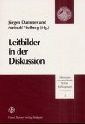 Leitbilder in der Diskussion (Altertumswissenschaftliches Kolloquium, Band 3) Politics & History
