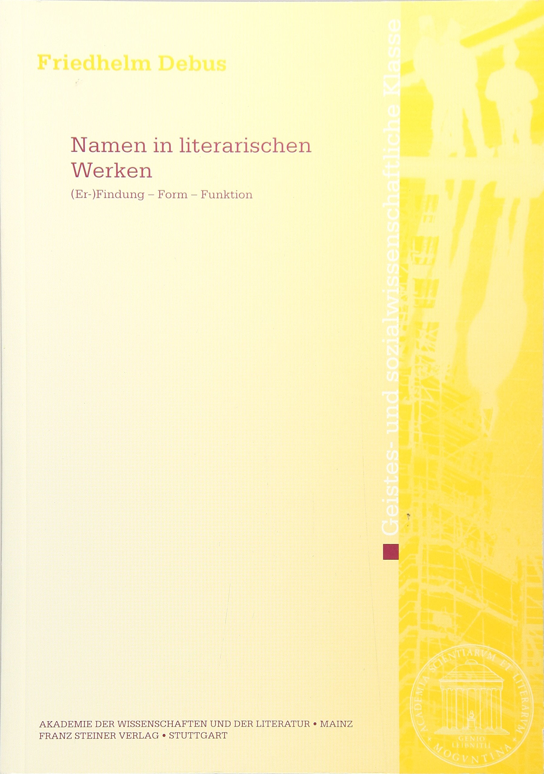 Namen in literarischen Werken: (Er-)Findung – Form – Funktion (Abhandlungen der Akademie der Wissenschaften und der Literatur: Geistes- und sozialwissenschaftliche Klasse, Band 2002) Philosophy