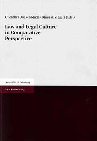 Law and Legal Culture in Comparative Perspective: Introduction by Alice Erh-Soon Tay (Law and Social Philosophy) Law