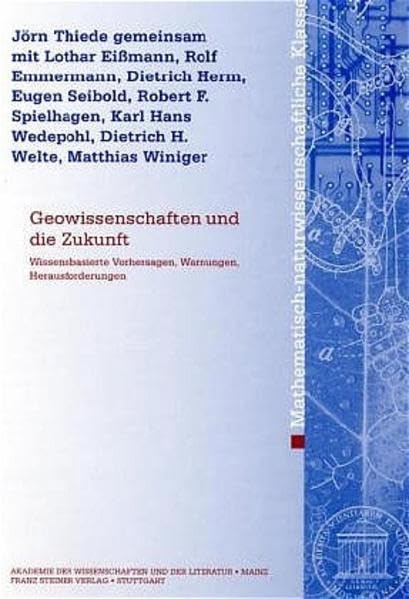 Geowissenschaften und die Zukunft: Wissensbasierte Vorhersagen, Warnungen, Herausforderungen. Beiträge des Interakademischen Symposions vom 3.-5. ... Klasse, Band 2004) Social Sciences