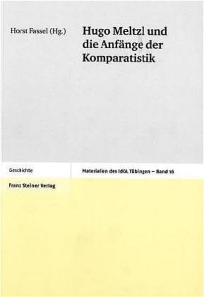 Hugo Meltzl und die Anfänge der Komparatistik Contemporary literature