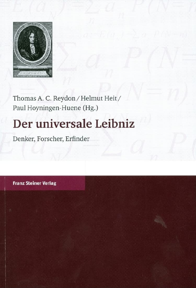Der universale Leibniz: Denker, Forscher, Erfinder Philosophy