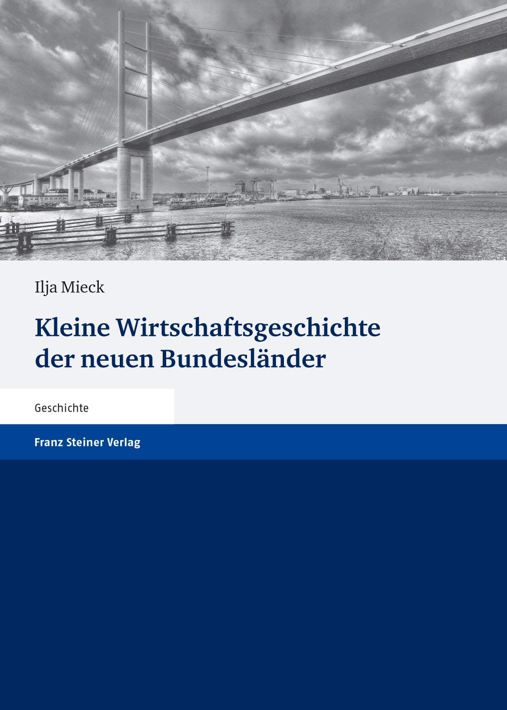 Kleine Wirtschaftsgeschichte der neuen Bundesländer Business, Finance & Career