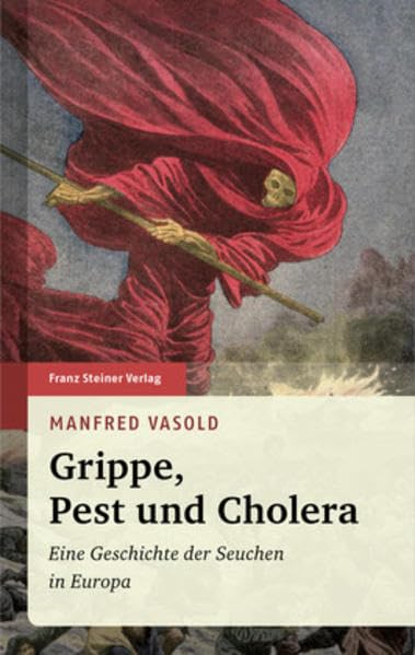 Grippe, Pest und Cholera: Eine Geschichte der Seuchen in Europa Business, Finance & Career
