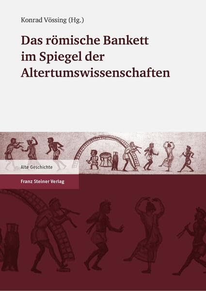 Das römische Bankett im Spiegel der Altertumswissenschaften: Internationales Kolloquium 5./6. Oktober 2005, Schloß Mickeln, Düsseldorf Social Sciences