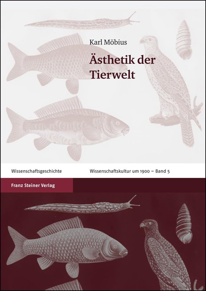 Ästhetik der Tierwelt (Wissenschaftskultur Um 1900): Mit zeitgenössischen Rezensionen Reference Books