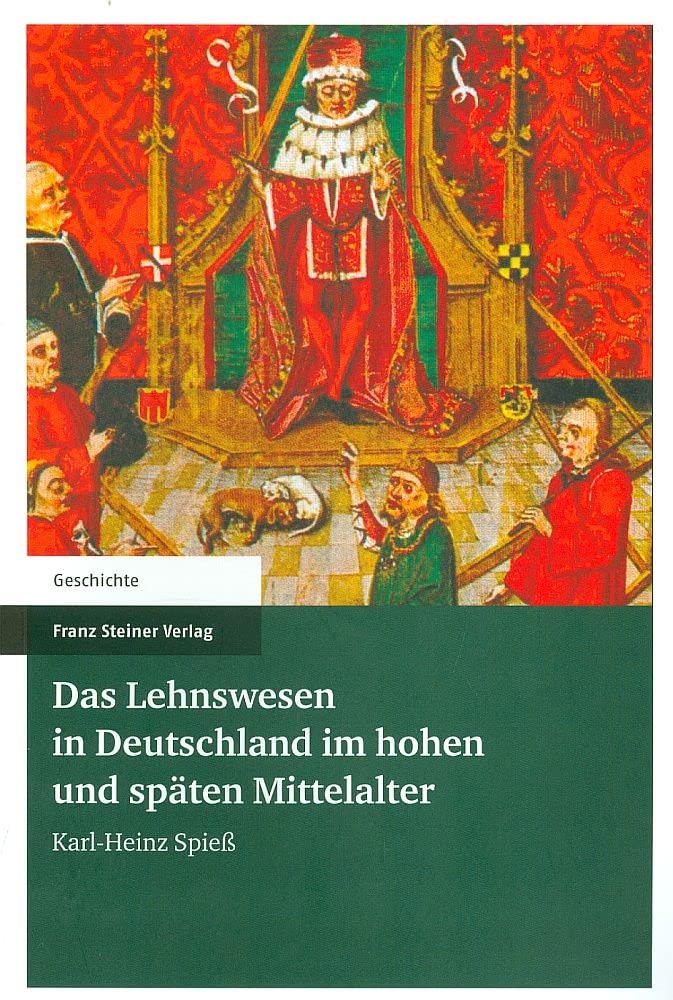 Das Lehnswesen in Deutschland im hohen und späten Mittelalter German history