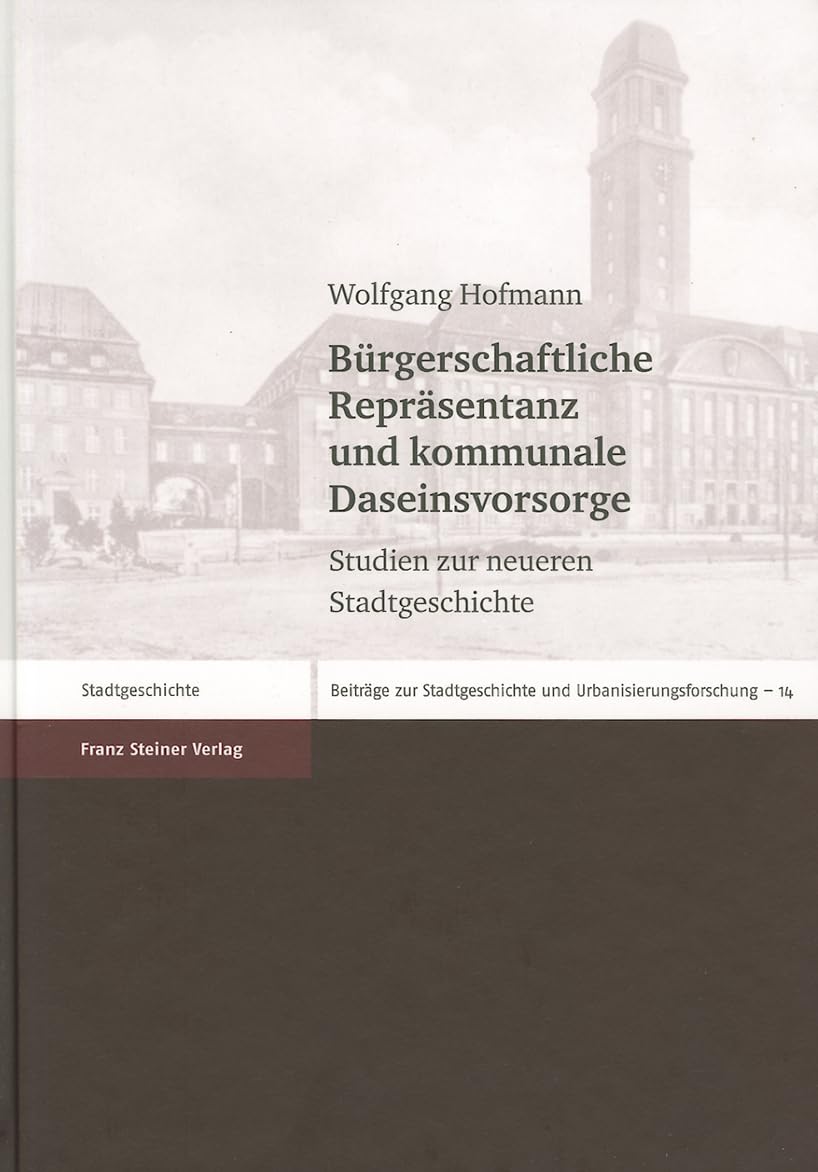 Bürgerschaftliche Repräsentanz und kommunale Daseinsvorsorge Politics & History