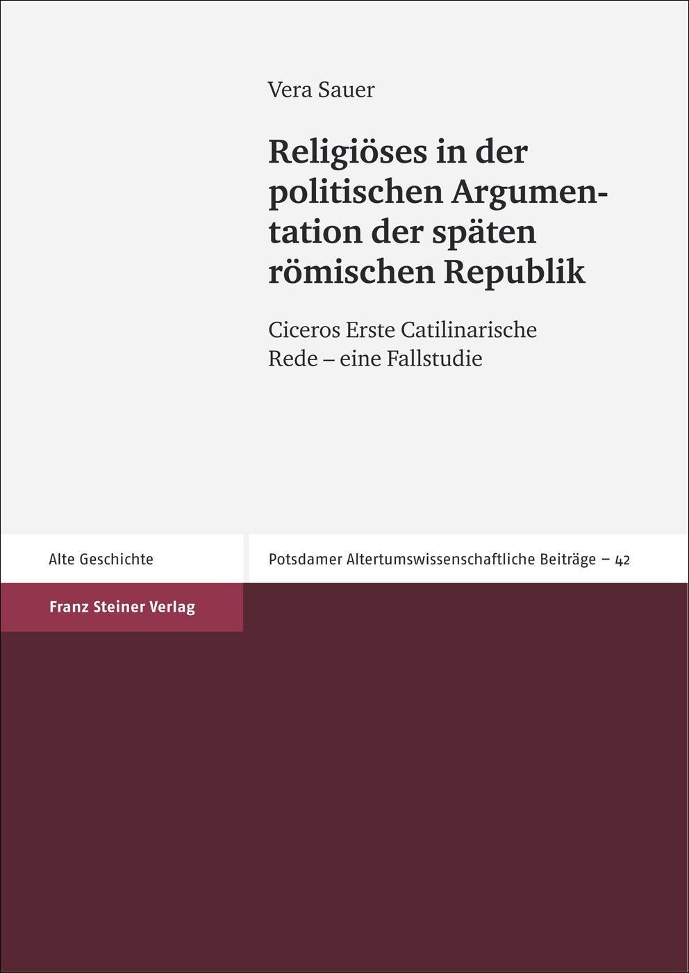 Religiöses in der politischen Argumentation der späten römischen Republik Art & Literature