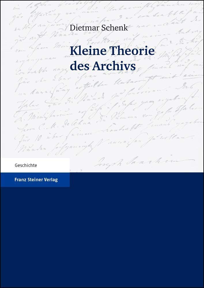 Kleine Theorie des Archivs Law