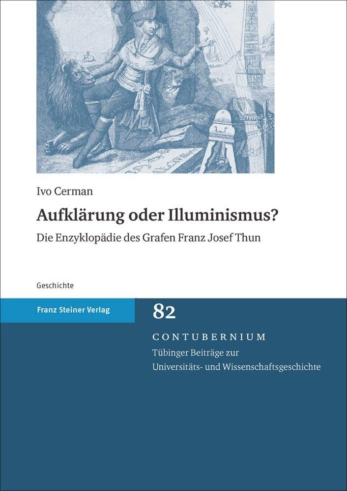 Aufklärung oder Illuminismus?: Die Enzyklopädie des Grafen Franz Josef Thun (Contubernium) Reference Books
