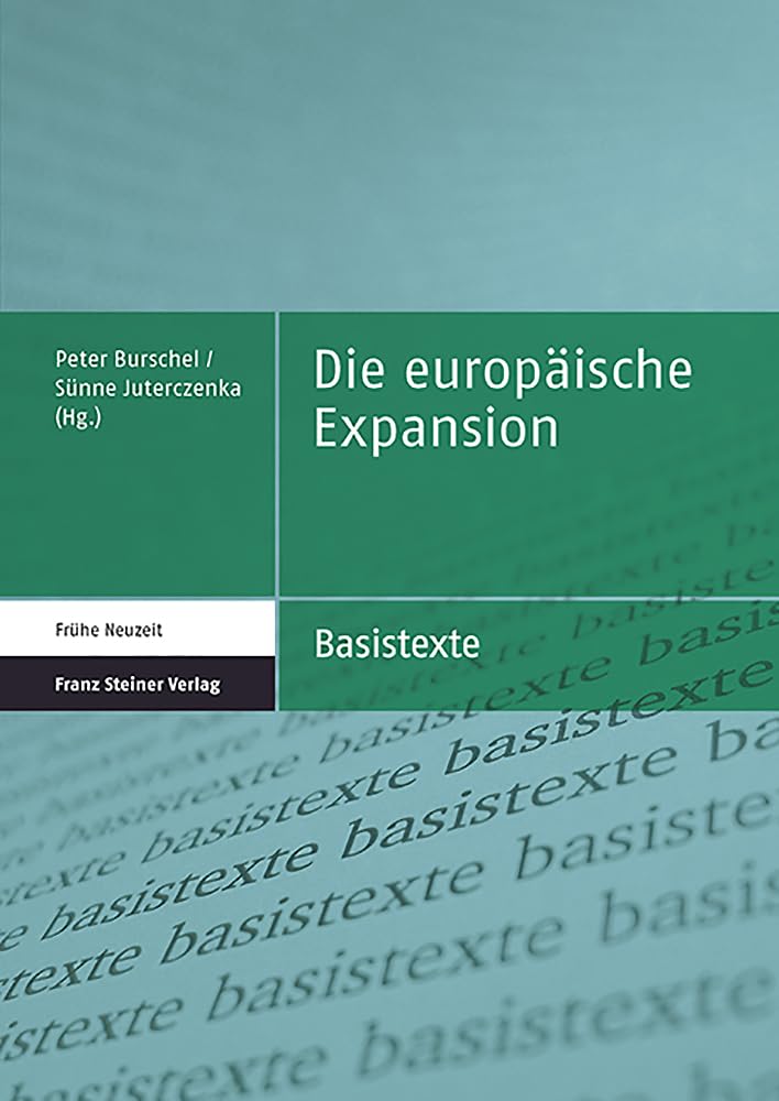 Die europäische Expansion (Basistexte – Frühe Neuzeit) Politics & History