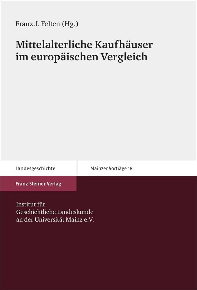 Mittelalterliche Kaufhäuser im europäischen Vergleich Politics & History