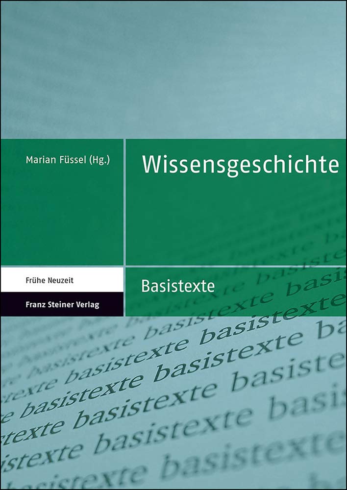 Wissensgeschichte (Basistexte – Frühe Neuzeit, Band 5) Business & Technology