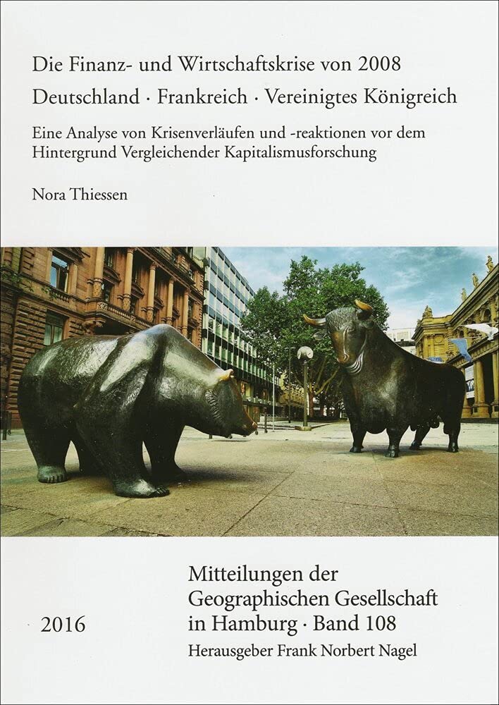 Die Finanz- und Wirtschaftskrise von 2008. Deutschland – Frankreich – Vereinigtes Königreich Geology & Geography