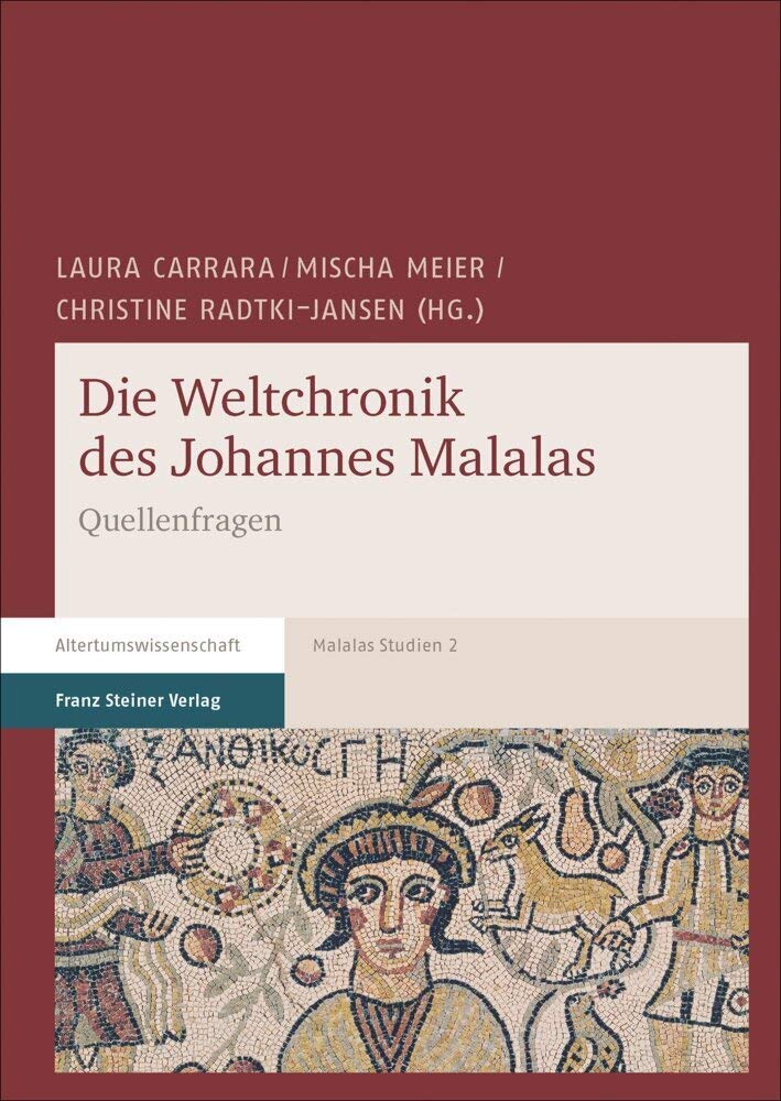 Die Weltchronik des Johannes Malalas Politics & History