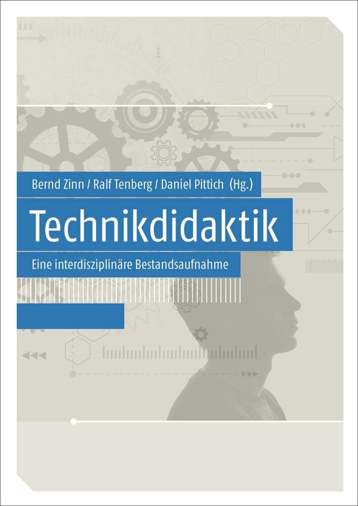 Technikdidaktik: Eine interdisziplinäre Bestandsaufnahme Media & Communication