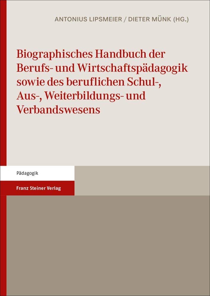 Biographisches Handbuch der Berufs- und Wirtschaftspädagogik sowie des beruflichen Schul-, Aus-, Weiterbildungs- und Verbandswesens Study Guides