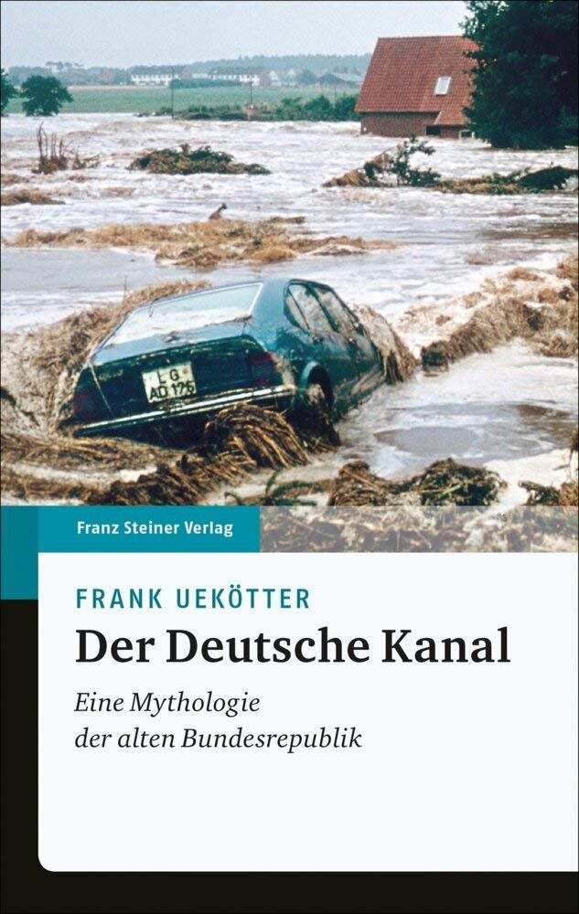 Der Deutsche Kanal: Eine Mythologie der alten Bundesrepublik Politics & History