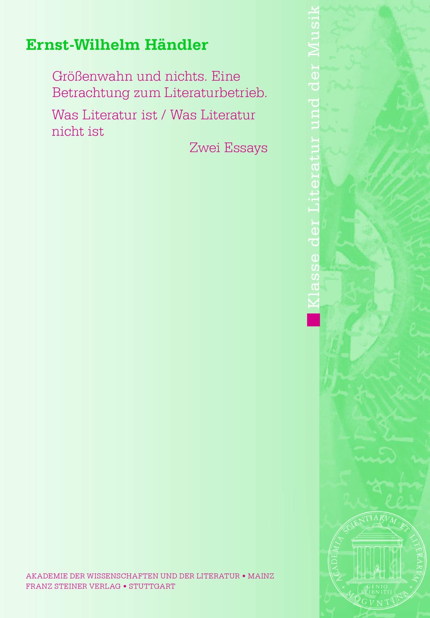 Größenwahn und nichts. Eine Betrachtung zum Literaturbetrieb. Was Literatur ist / Was Literatur nicht ist Contemporary literature Books