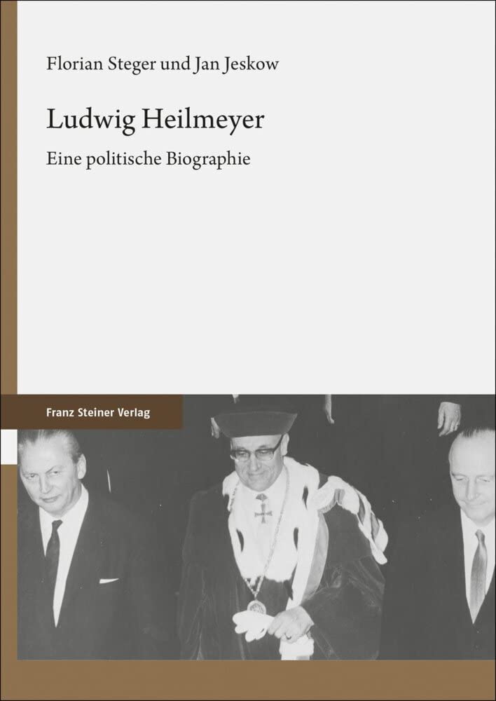 Ludwig Heilmeyer: Eine politische Biographie Medicine