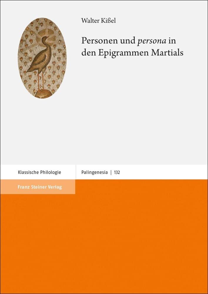 Personen und „persona“ in den Epigrammen Martials Historical Fiction