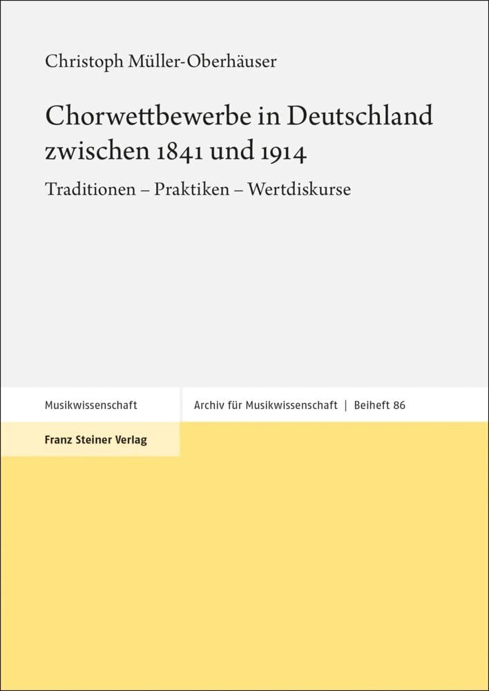 Chorwettbewerbe in Deutschland zwischen 1841 und 1914 Arts & Music
