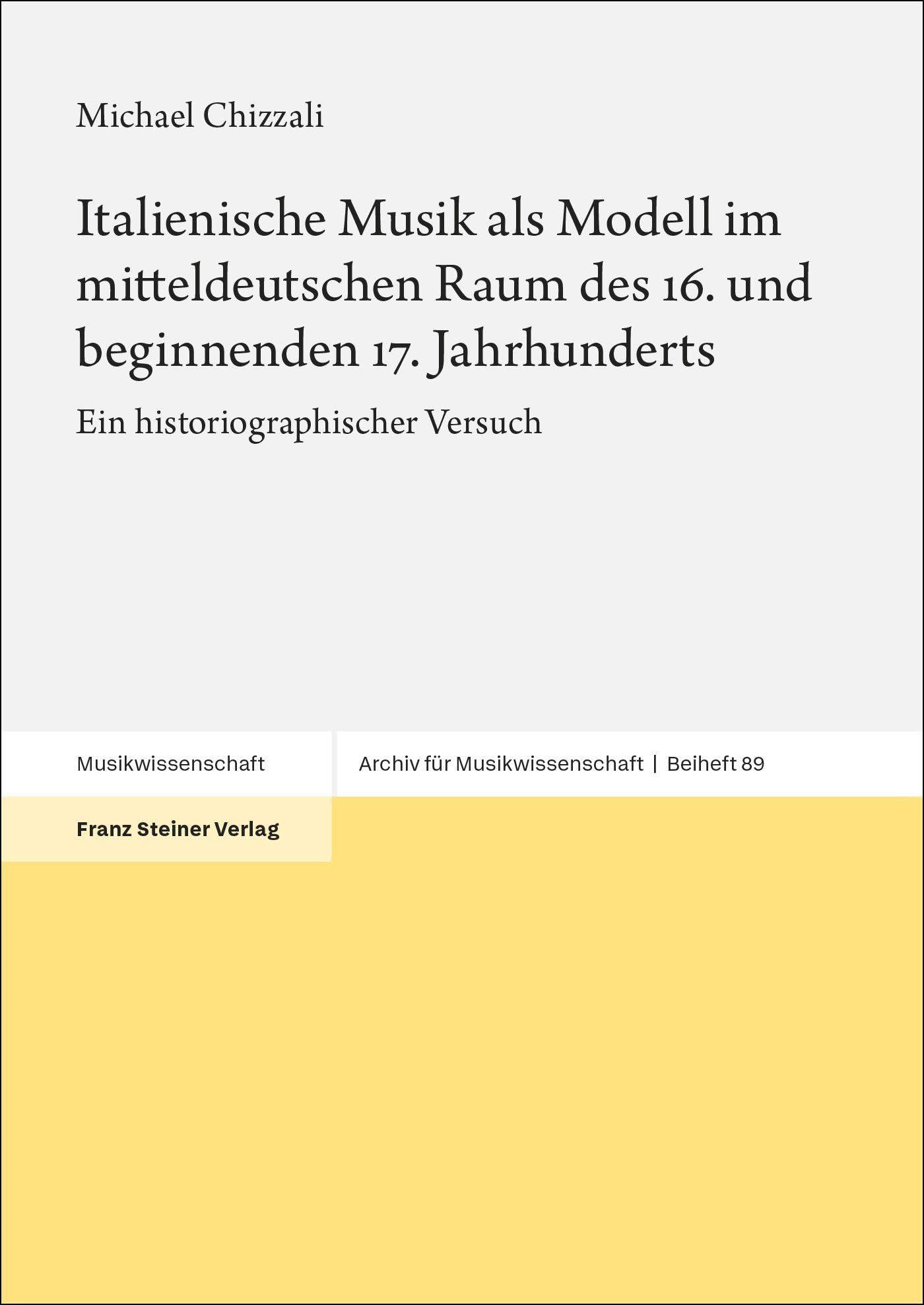 Italienische Musik als Modell im mitteldeutschen Raum des 16. und beginnenden 17. Jahrhunderts Arts & Music