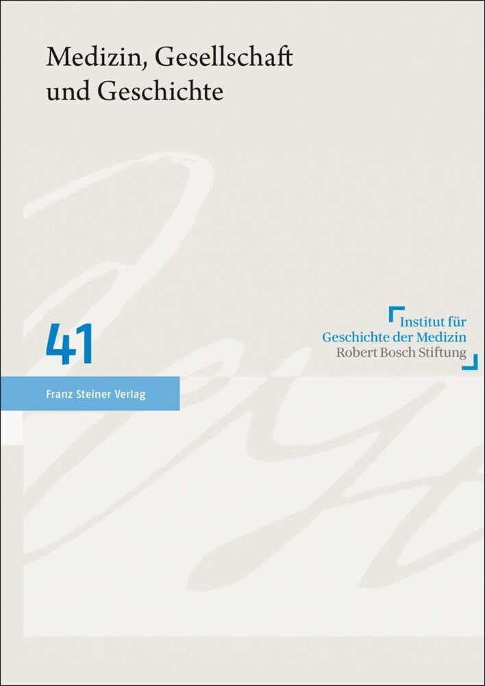 Medizin, Gesellschaft und Geschichte 41 (2023) Medicine