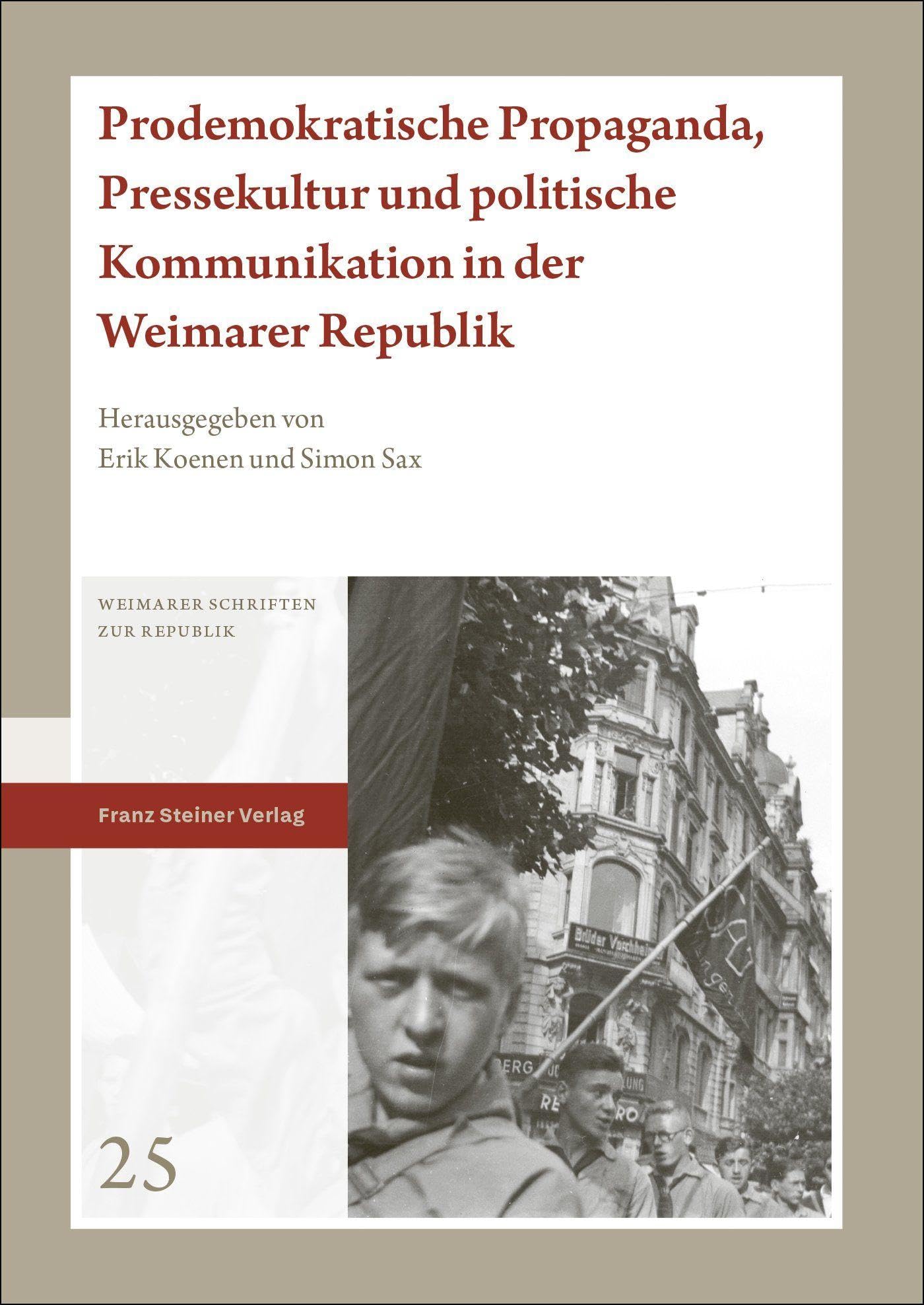 Prodemokratische Propaganda, Pressekultur und politische Kommunikation in der Weimarer Republik General education