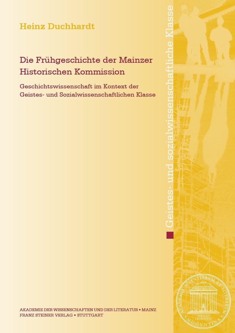 Die Frühgeschichte der Mainzer Historischen Kommission Politics & History