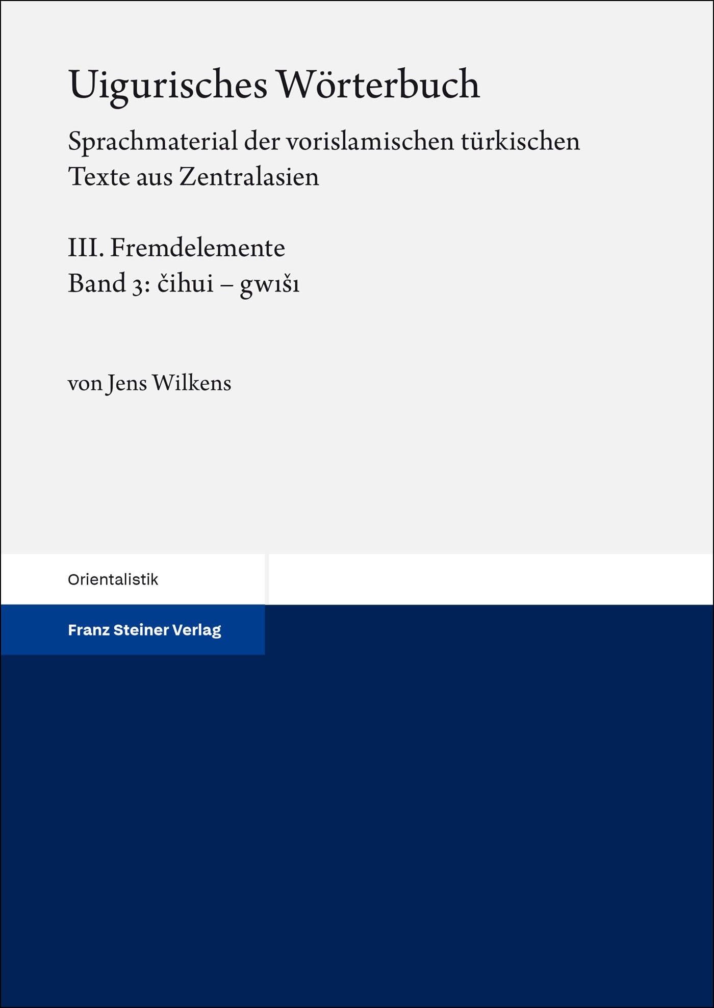 Uigurisches Wörterbuch. Sprachmaterial der vorislamischen türkischen Texte aus Zentralasien Social Sciences