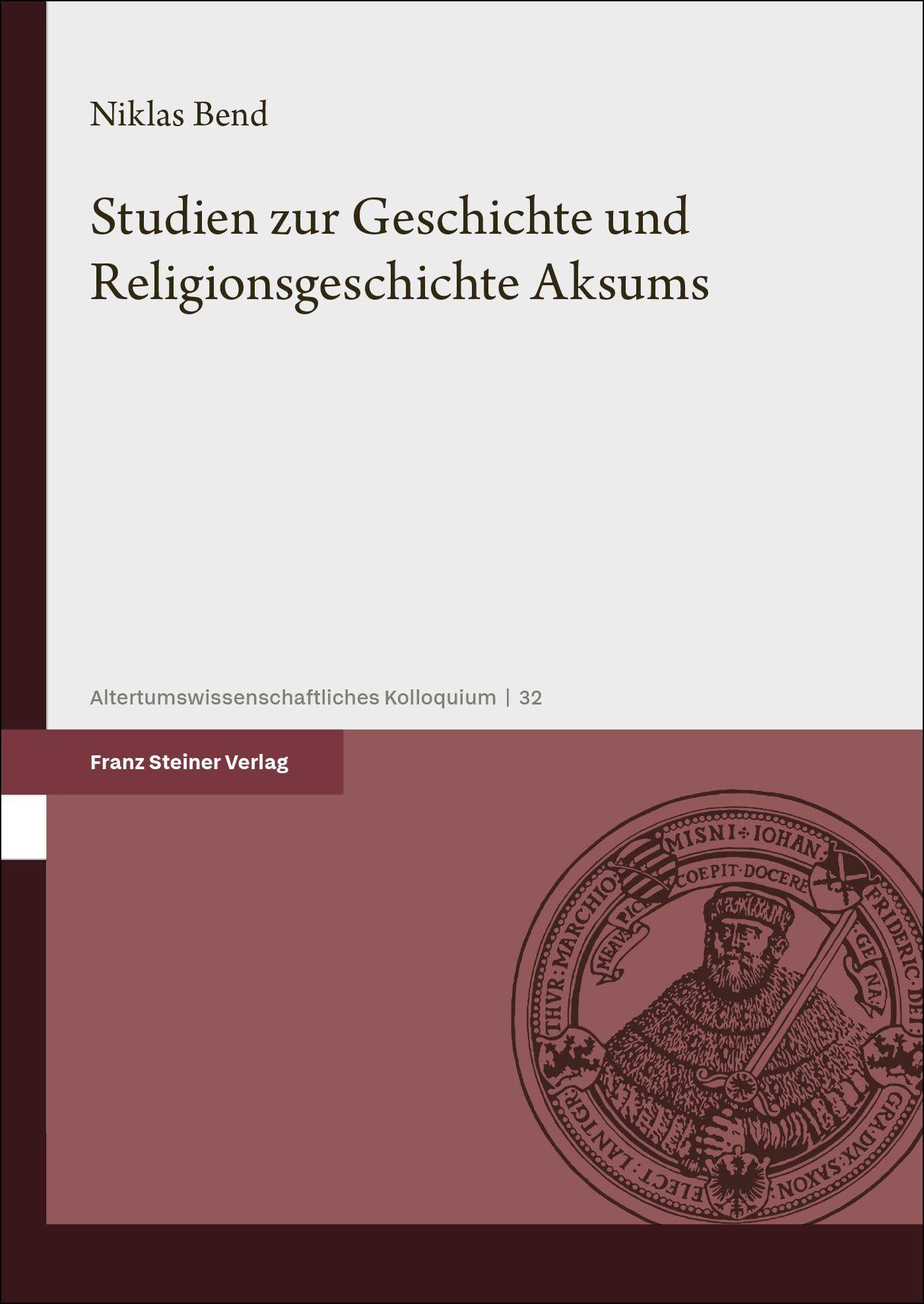 Studien zur Geschichte und Religionsgeschichte Aksums Politics & History
