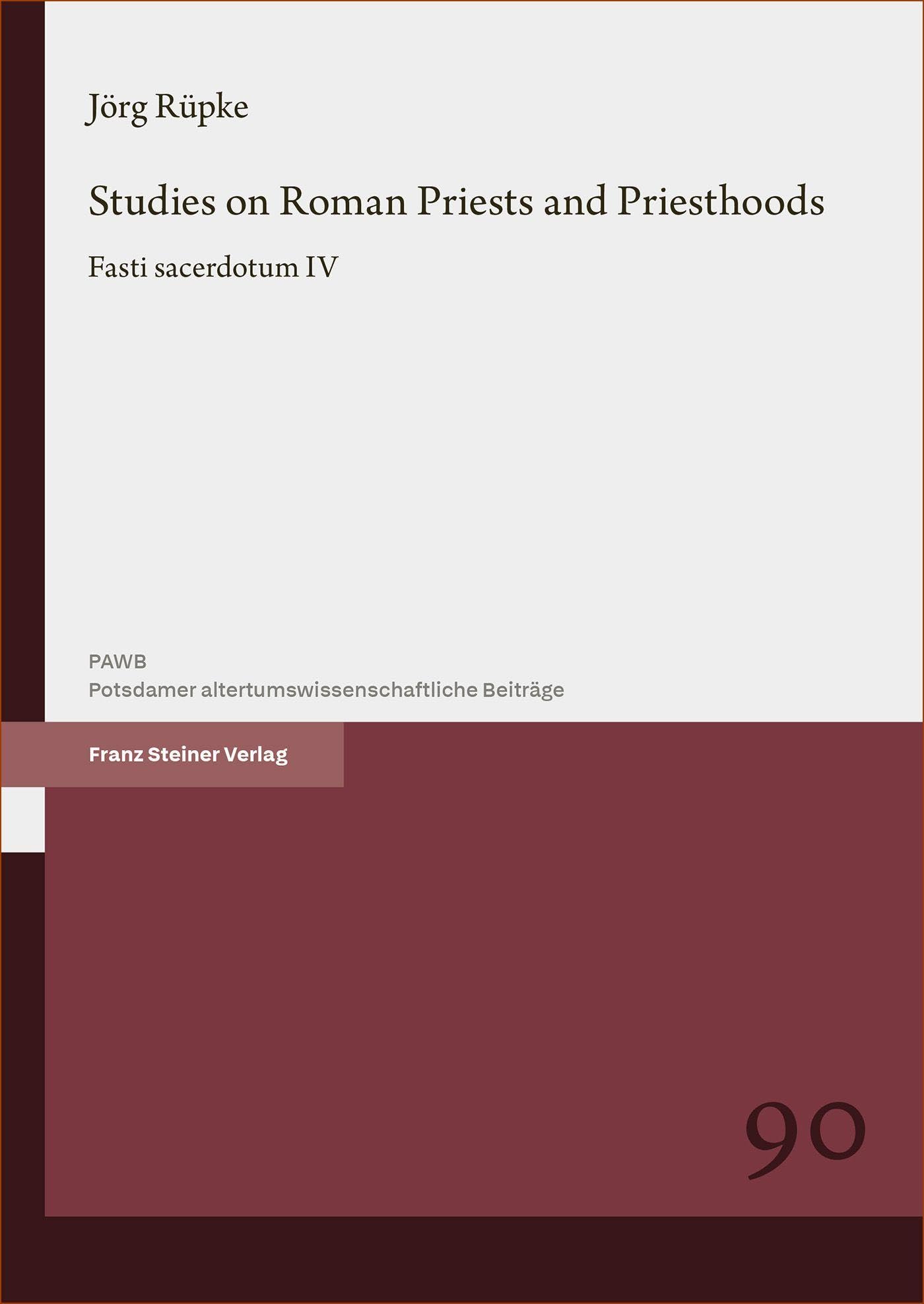 Studies on Roman Priests and Priesthoods Politics & History