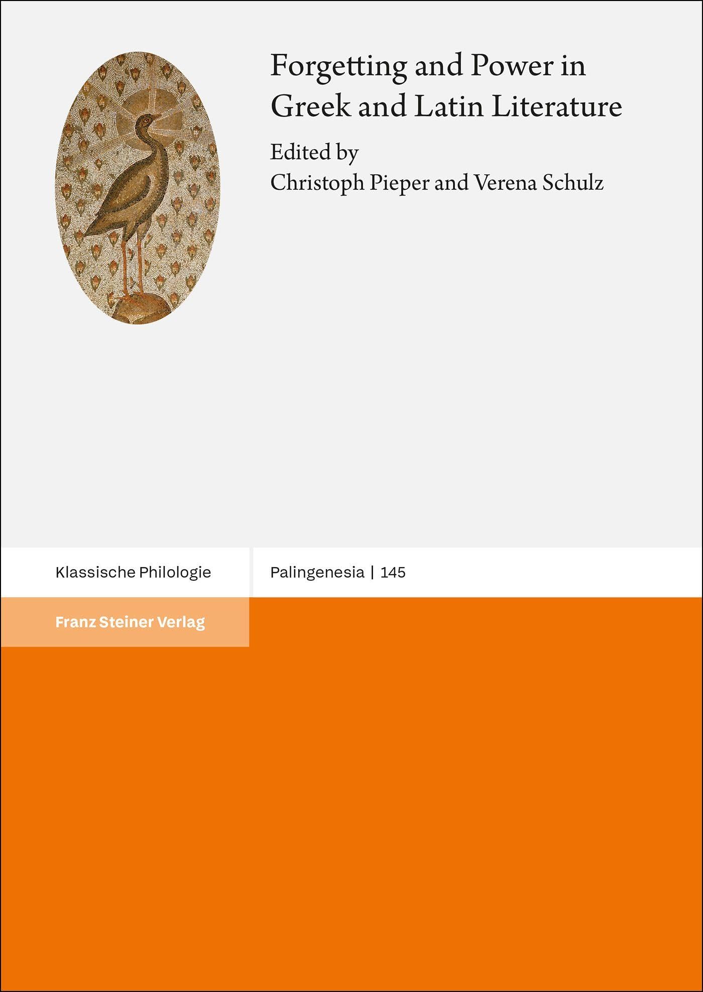 Forgetting and Power in Greek and Latin Literature Historical Fiction