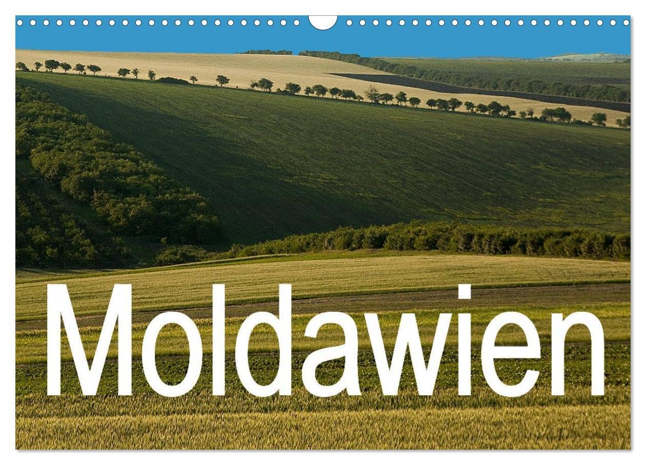 Moldawien (Wandkalender 2026 DIN A3 quer), CALVENDO Monatskalender: Impressionen einer Reise durch ein Land jenseits der europäischen Grenze, das ehemalige Bessarabien. (CALVENDO Orte) Film, Art & Culture