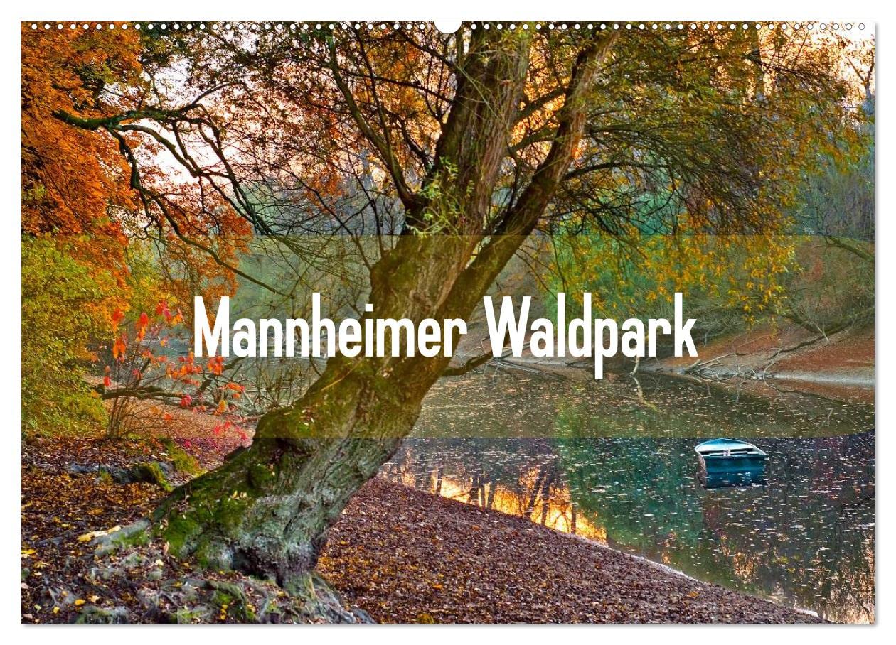 Mannheimer Waldpark (Wandkalender 2026 DIN A2 quer), CALVENDO Monatskalender: Zwölf Ansichten des Mannheimer Waldparks. (CALVENDO Natur) Natural Sciences