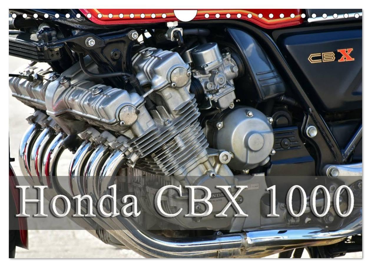 Honda CBX 1000 (Wandkalender 2026 DIN A4 quer), CALVENDO Monatskalender: Ein Kraftpaket mit 6 Zylindern (CALVENDO Mobilitaet) Photography