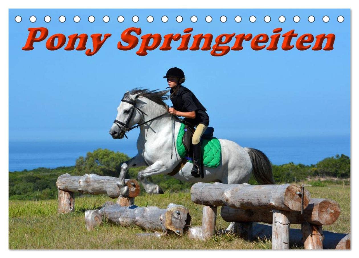 Pony Springreiten (Tischkalender 2026 DIN A5 quer), CALVENDO Monatskalender: Monatskalender mit professionellen Reitsportfotos verschiedener Ponies beim Springen. (CALVENDO Tiere) Natural Sciences