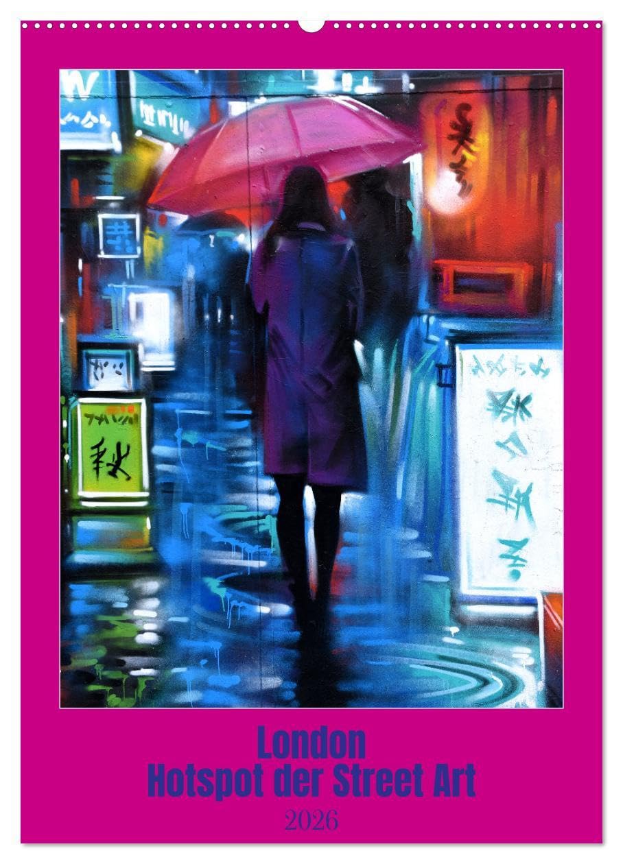 London - Hotspot der Street Art (Wandkalender 2026 DIN A2 hoch), CALVENDO Monatskalender: Beeindruckt vom unglaublichen Facettenreichtum der Streetart ... für urbane Kunst gemacht. (CALVENDO Orte) Film, Art & Culture