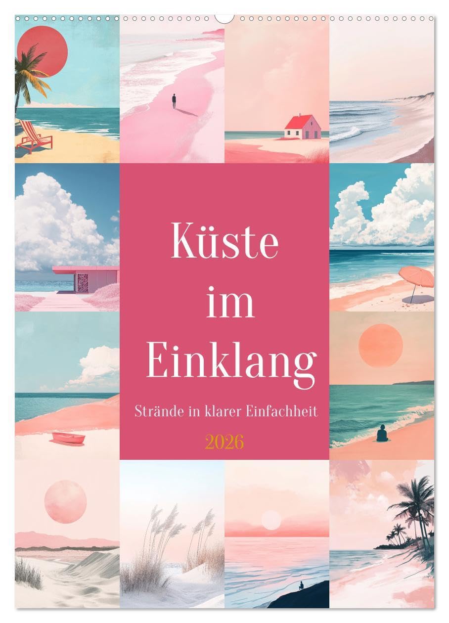 Küste im Einklang (Wandkalender 2026 DIN A2 hoch), CALVENDO Monatskalender: Klare Linien und dezente Farben schaffen Räume für Entspannung und ... des inneren Friedens. (CALVENDO Gesundheit) Leisure, Home & Garden