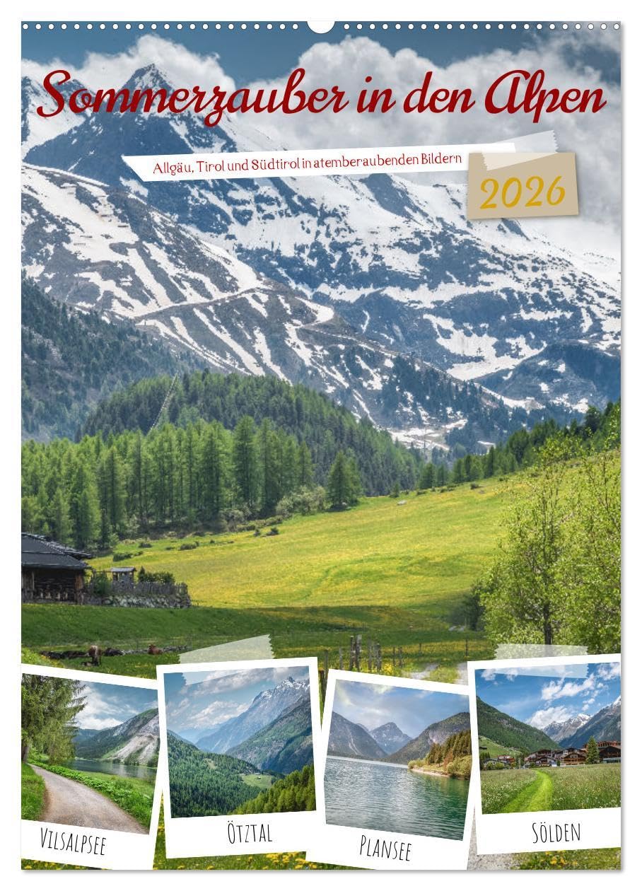 Sommerzauber in den Alpen (Wandkalender 2026 DIN A2 hoch), CALVENDO Monatskalender: Jede Seite dieses Kalenders präsentiert Ihnen blühenden Almwiesen, ... und majestätische Gipfel. (CALVENDO Orte) Photography