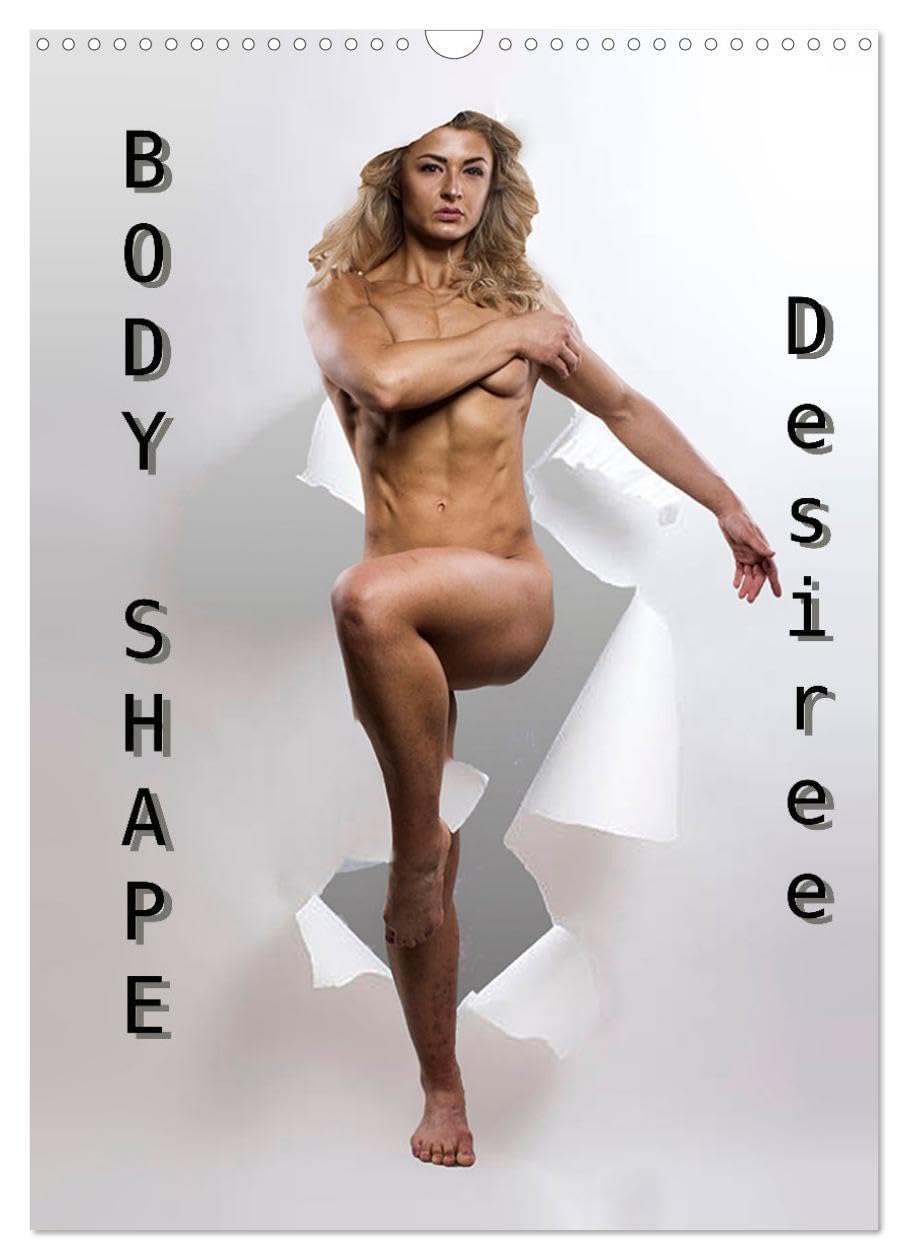 Body Shape - Desiree (Wandkalender 2026 DIN A3 hoch), CALVENDO Monatskalender: Entdecke die Welt des Kraftsports für Frauen.Eine inspirierende ... Körpers feiern möchte. (CALVENDO Sport) Social Sciences